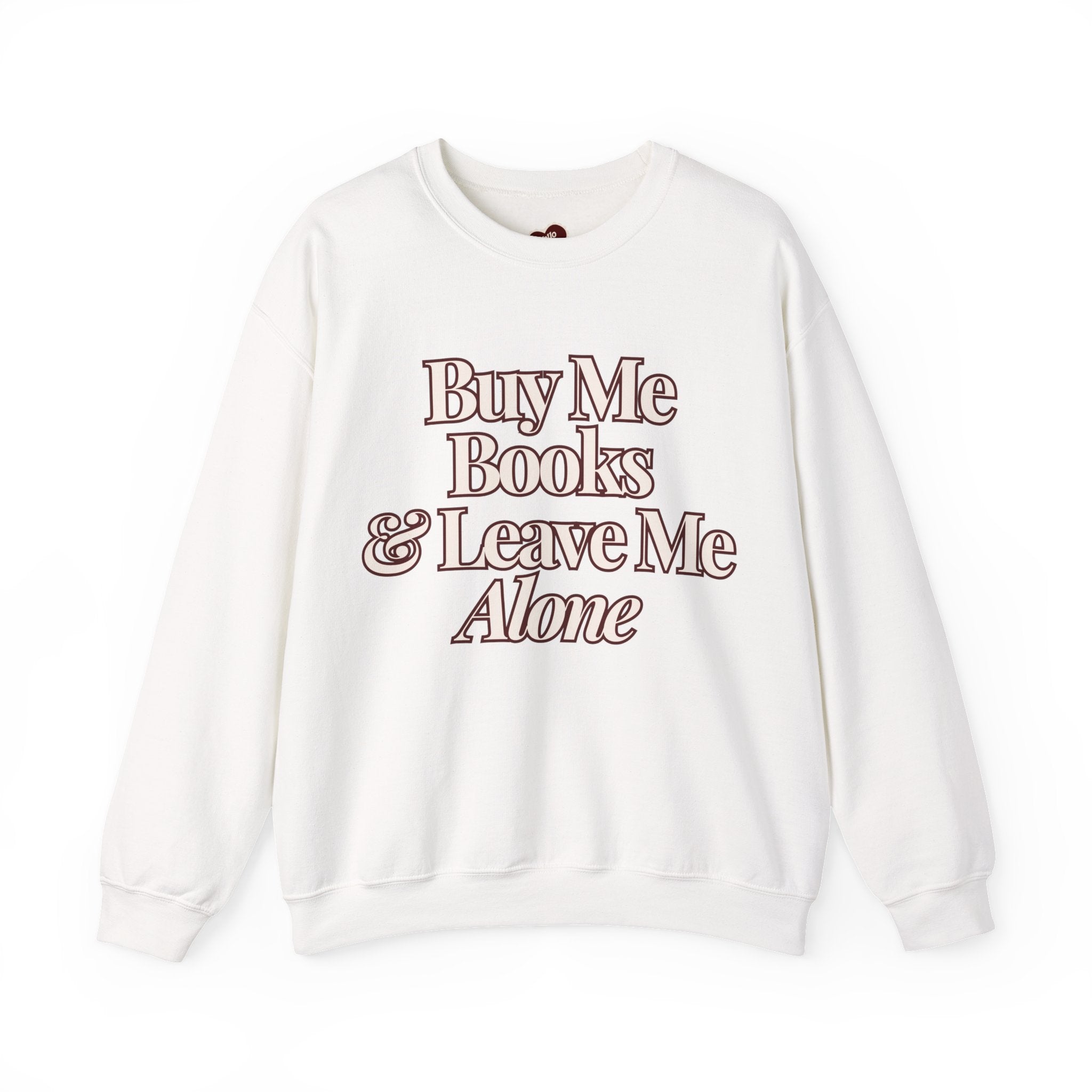 Buy Me Books & Leave Me Alone Crewneck
