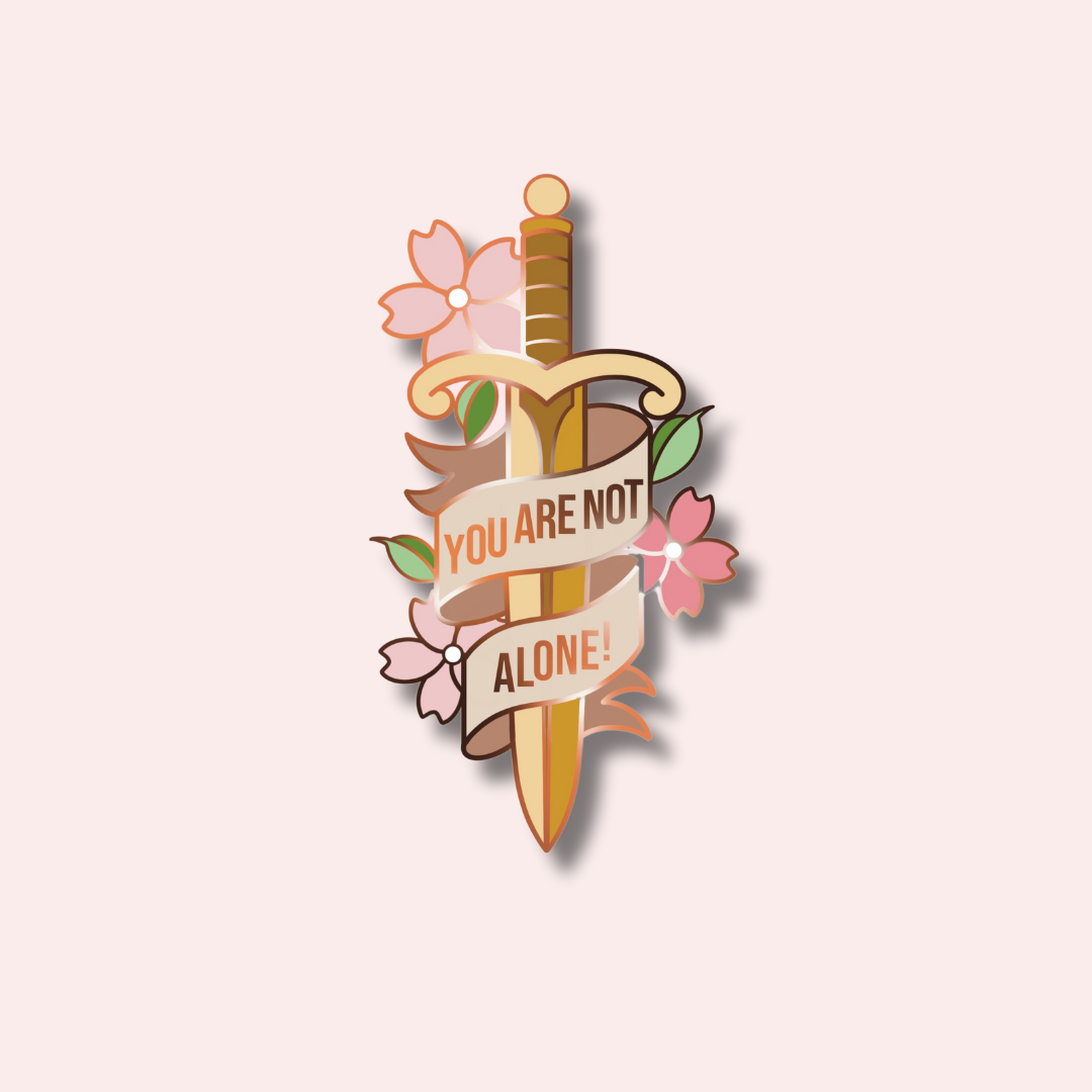 You are Not Alone Pin