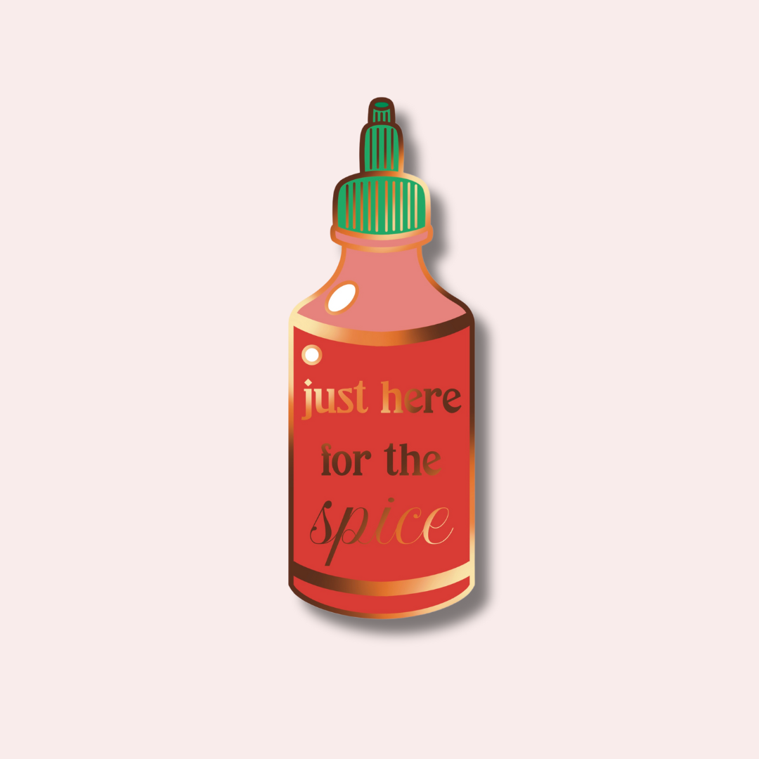 Just Here for the Spice Enamel Pin