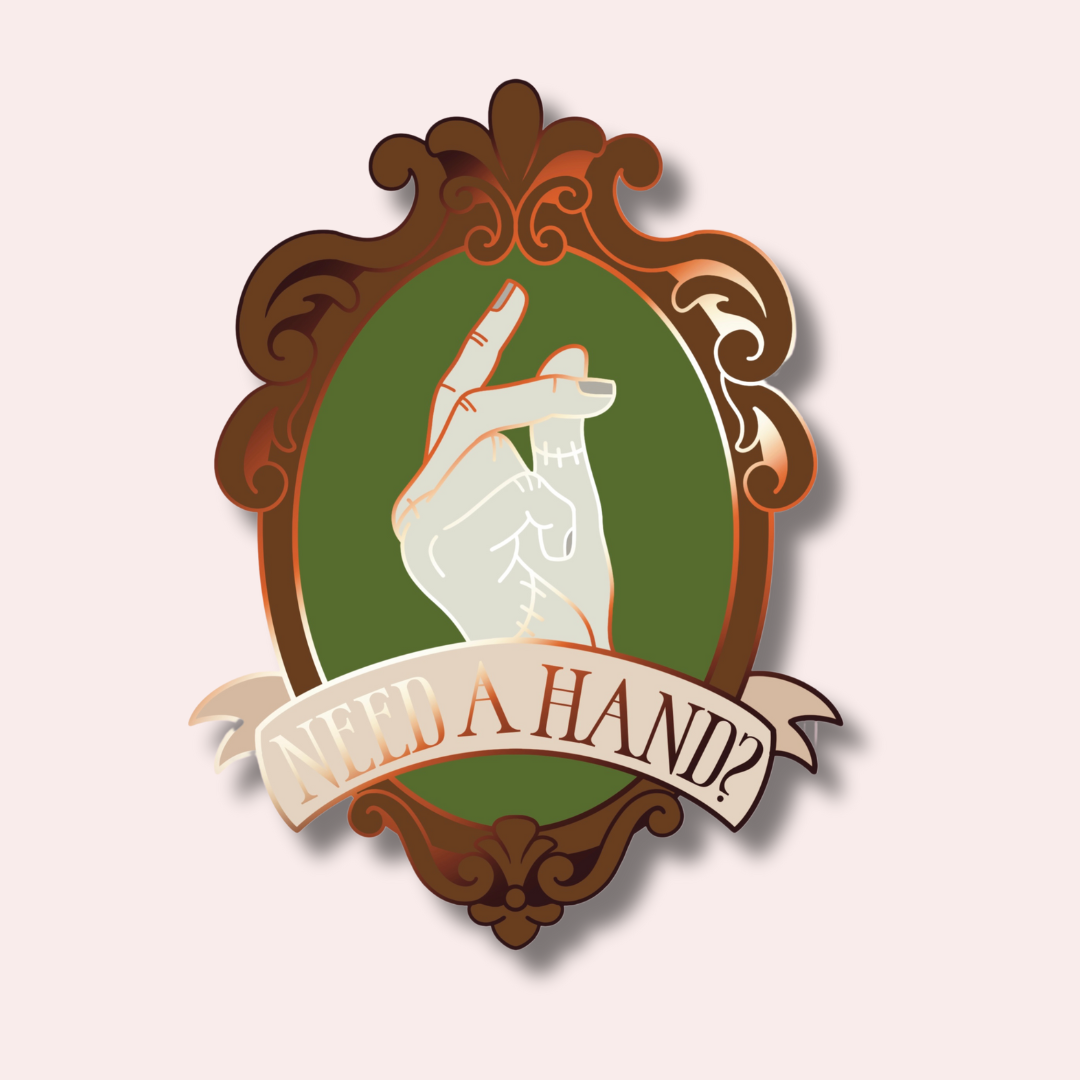 Need a Hand Enamel Pin