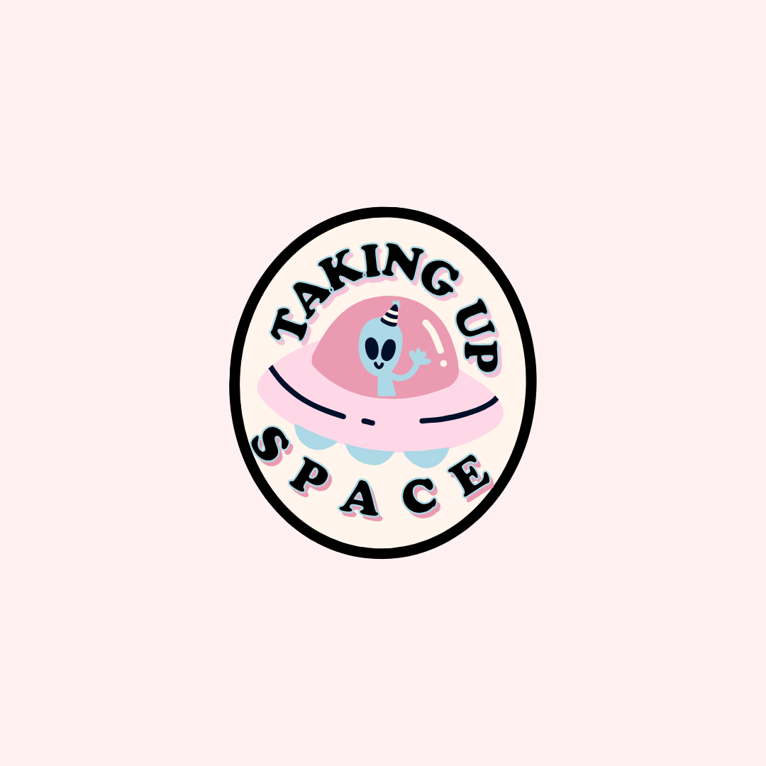 Taking Up Space Enamel Pin