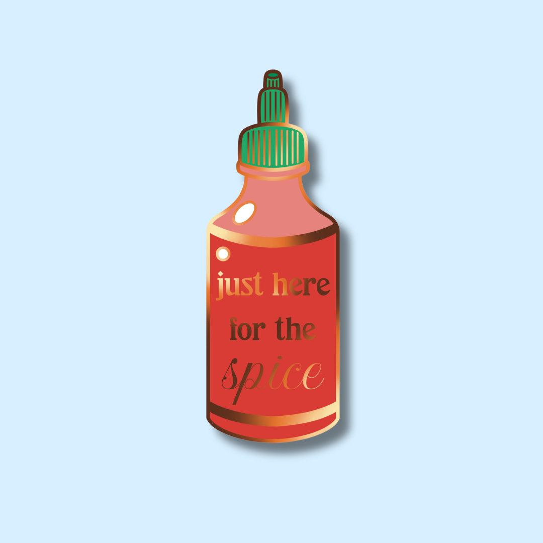 Just Here for the Spice Enamel Pin
