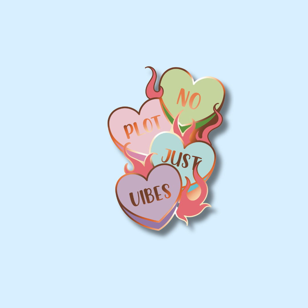 No Plot Just Spice Enamel Pin