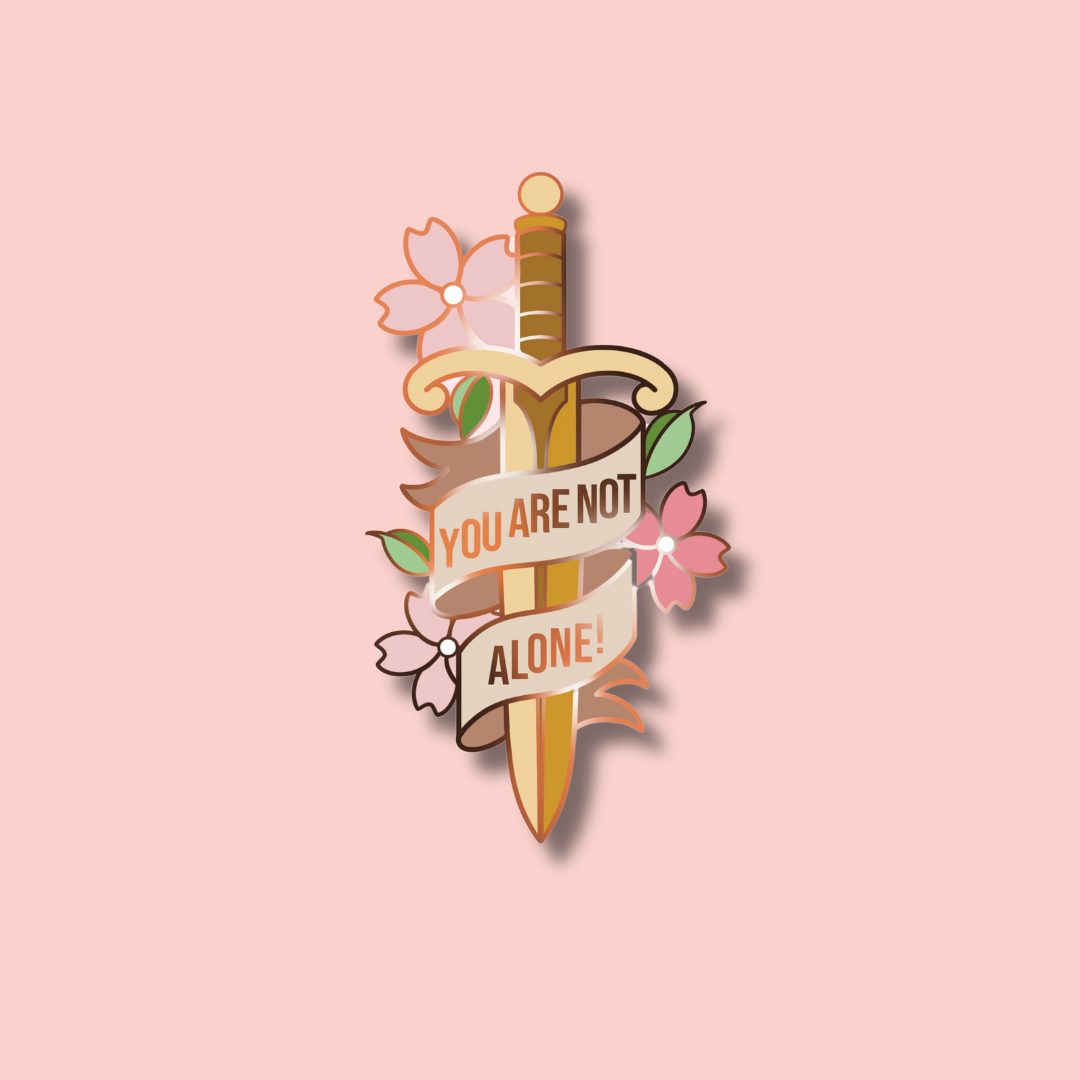 You are Not Alone Pin