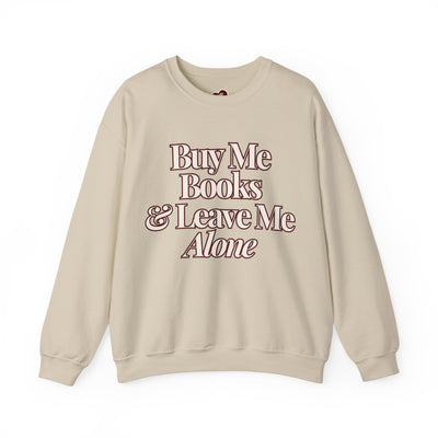 Buy Me Books & Leave Me Alone Crewneck