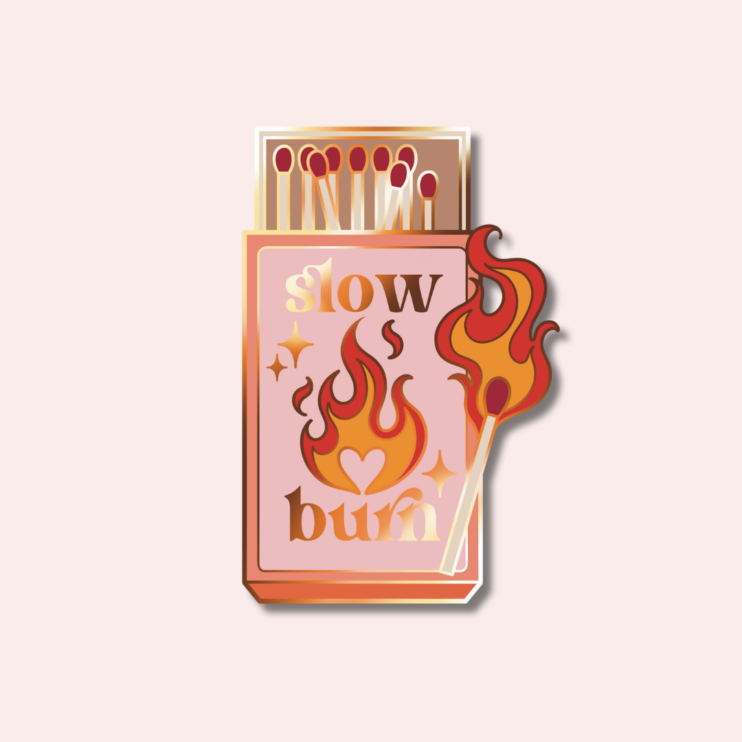 Slow Burn Enamel Pin