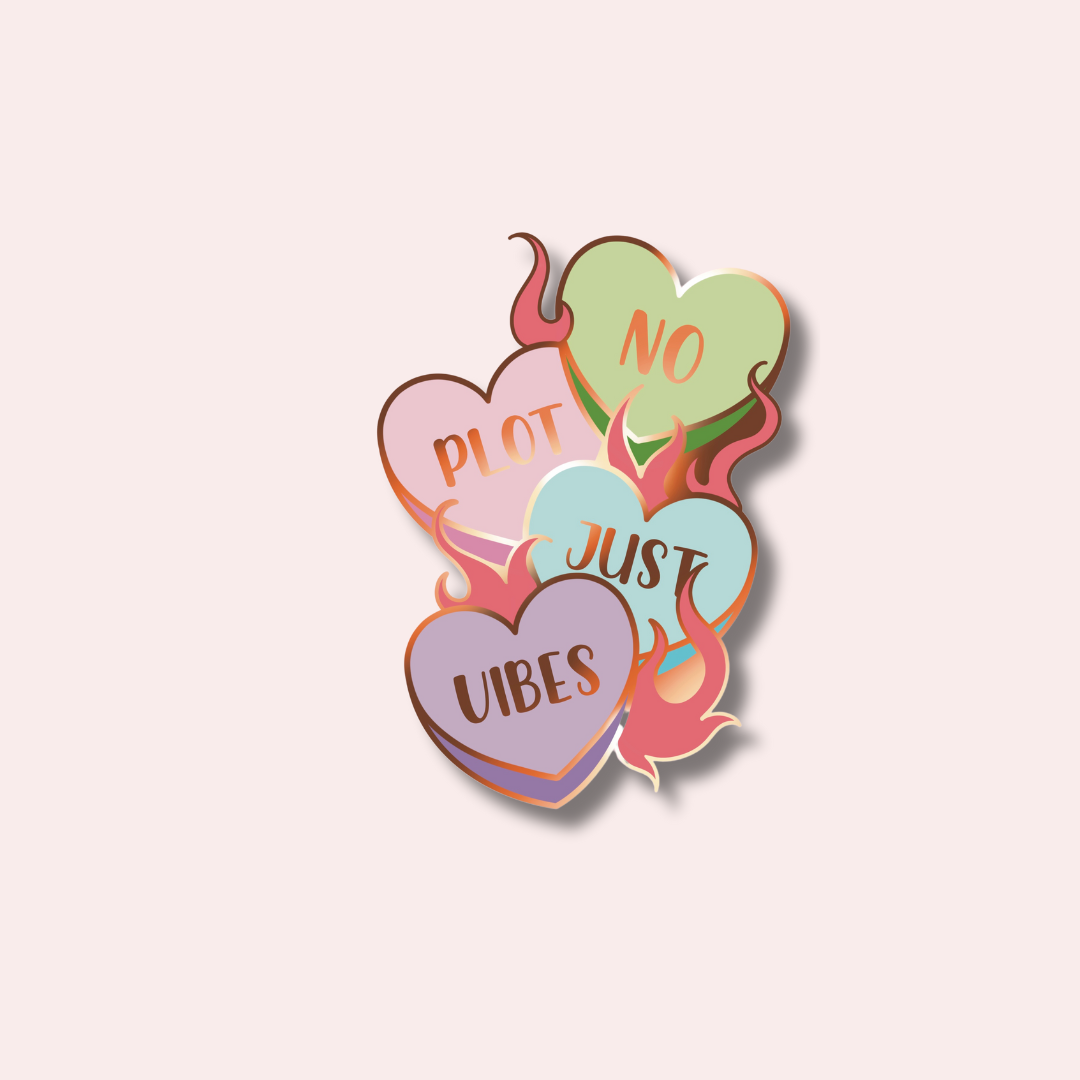 No Plot Just Spice Enamel Pin
