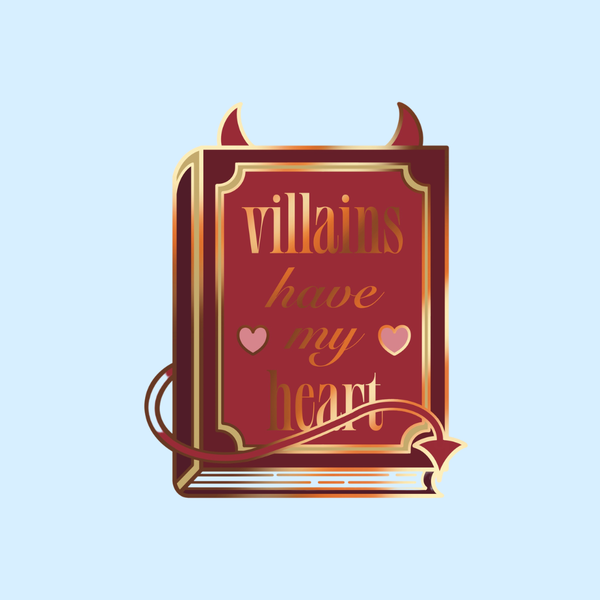 Villains Have My Heart Enamel Pin