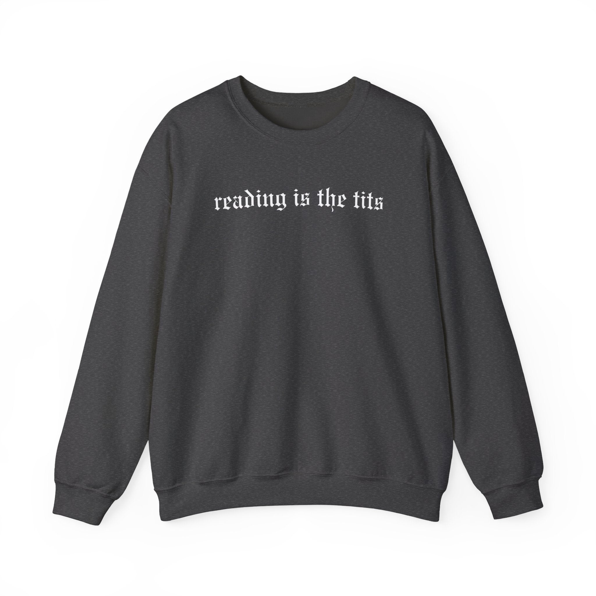 Reading is the Tits Crewneck