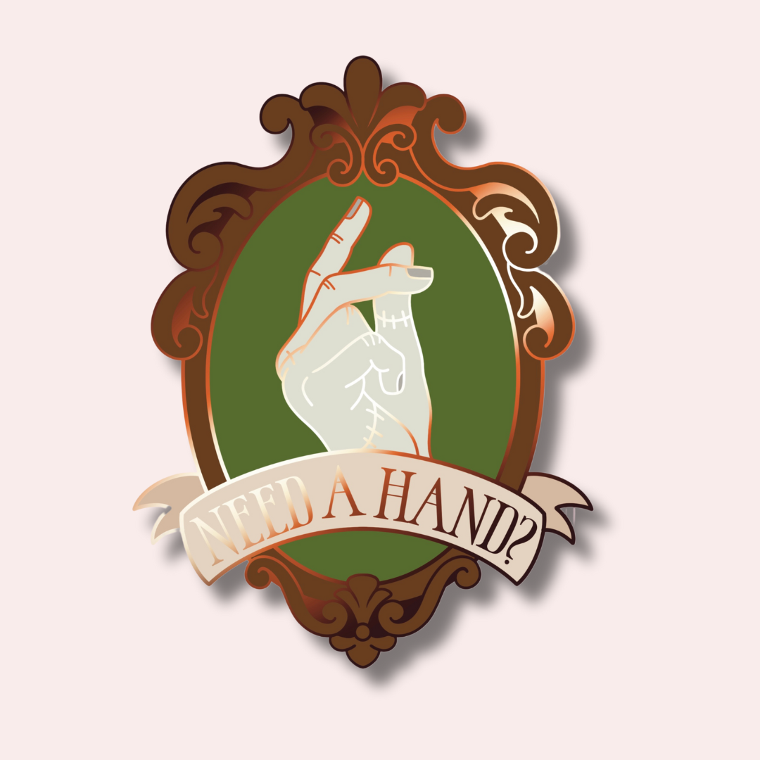 Need a Hand Enamel Pin (pre-order)