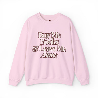 Buy Me Books & Leave Me Alone Crewneck