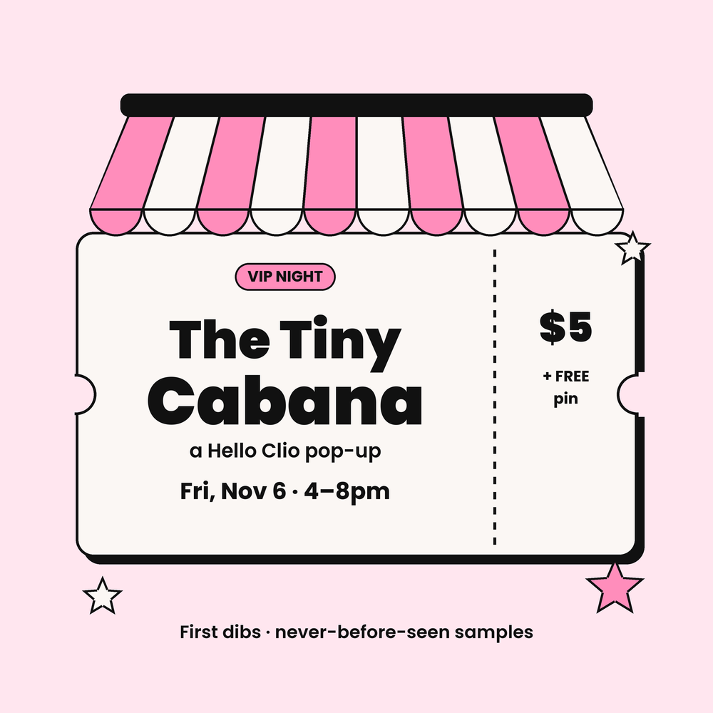 The Tiny Cabana VIP Night ticket: Friday Nov 6, 4 to 8pm, $5 plus a free pin and first dibs on never-before-seen samples
